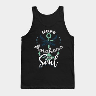 Hope anchors the soul Tank Top